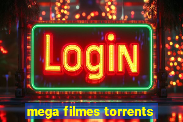 mega filmes torrents